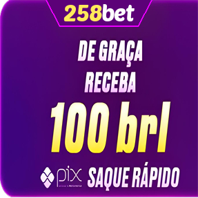 258bet Ganhe R$ 100,00 Gratis